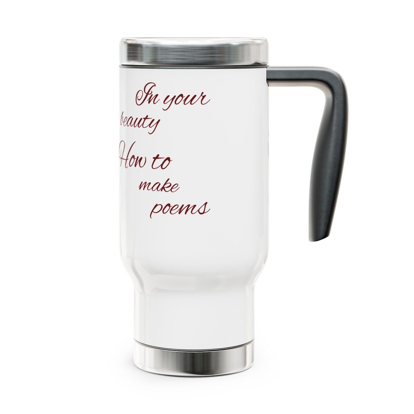 Travel Mug, Stainless Steel Mug with Handle 14oz Romantic and Lovely Quote. Gift for Couples, Wedding, Anniversary, Valentine's Day. Custom