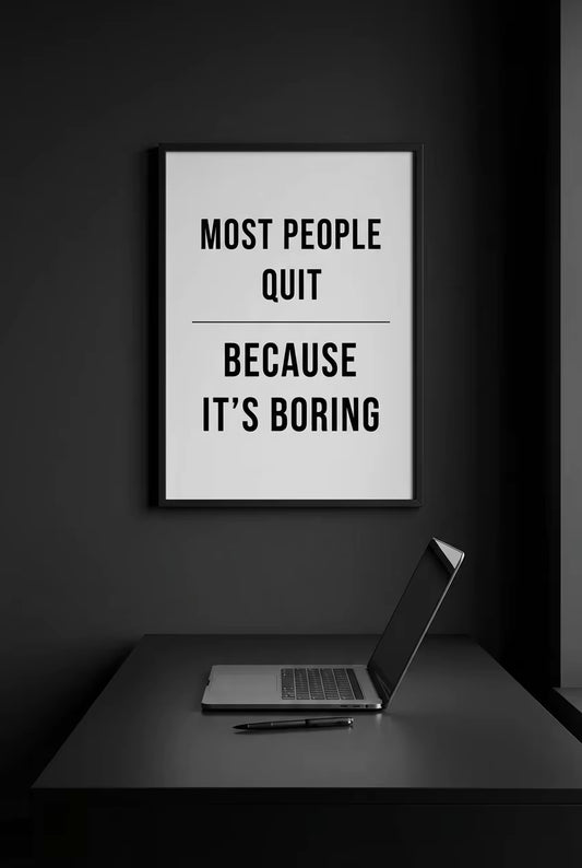 Most People Quit - Entrepreneur Mindset Poster